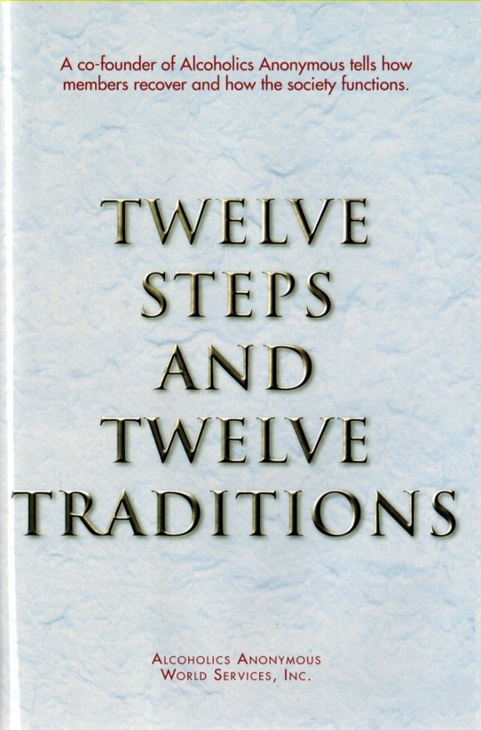 Alcoholics Anonymous Twelve Steps Twelve Traditions Hardcover